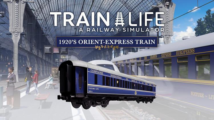 Train Life: A Railway Simulator - 1920's Orient-Express Train